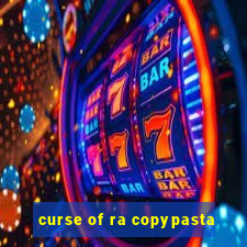 curse of ra copypasta